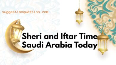Sheri and Iftar Time Saudi Arabia Today