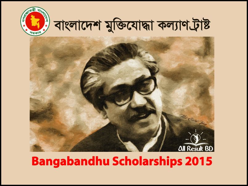 Bangabandhu Scholarships 2015