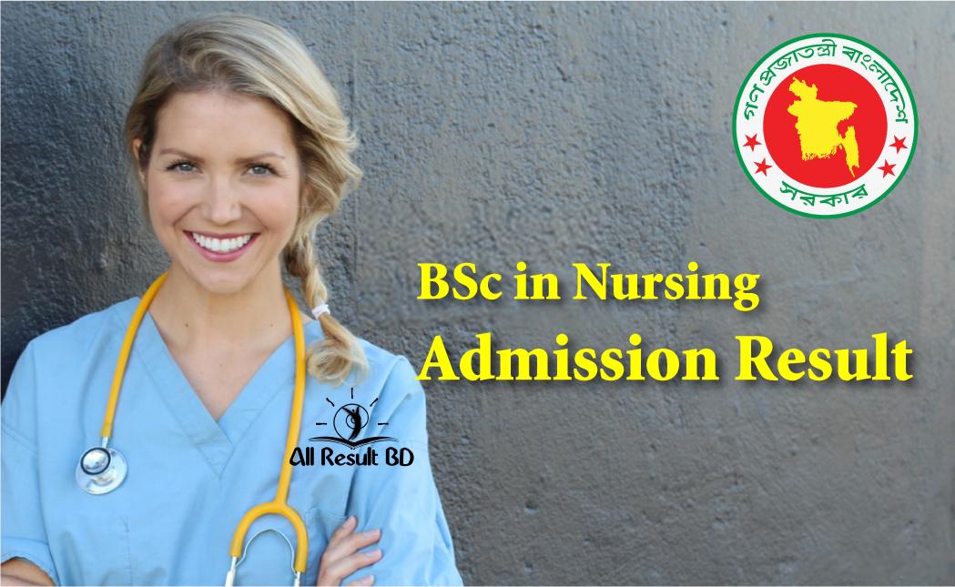 BSc Nursing Admission Result BSc in Nursing Admission Result