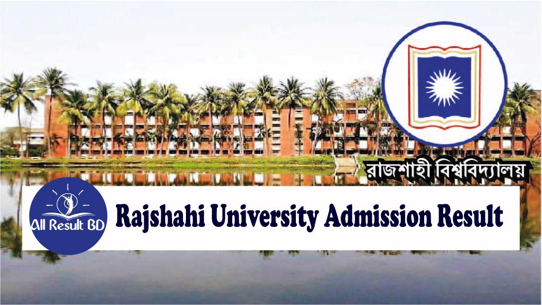 RU Admission Result Rajshahi University Admission Result